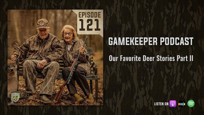 More Deer Stories from the GameKeeper Podcast